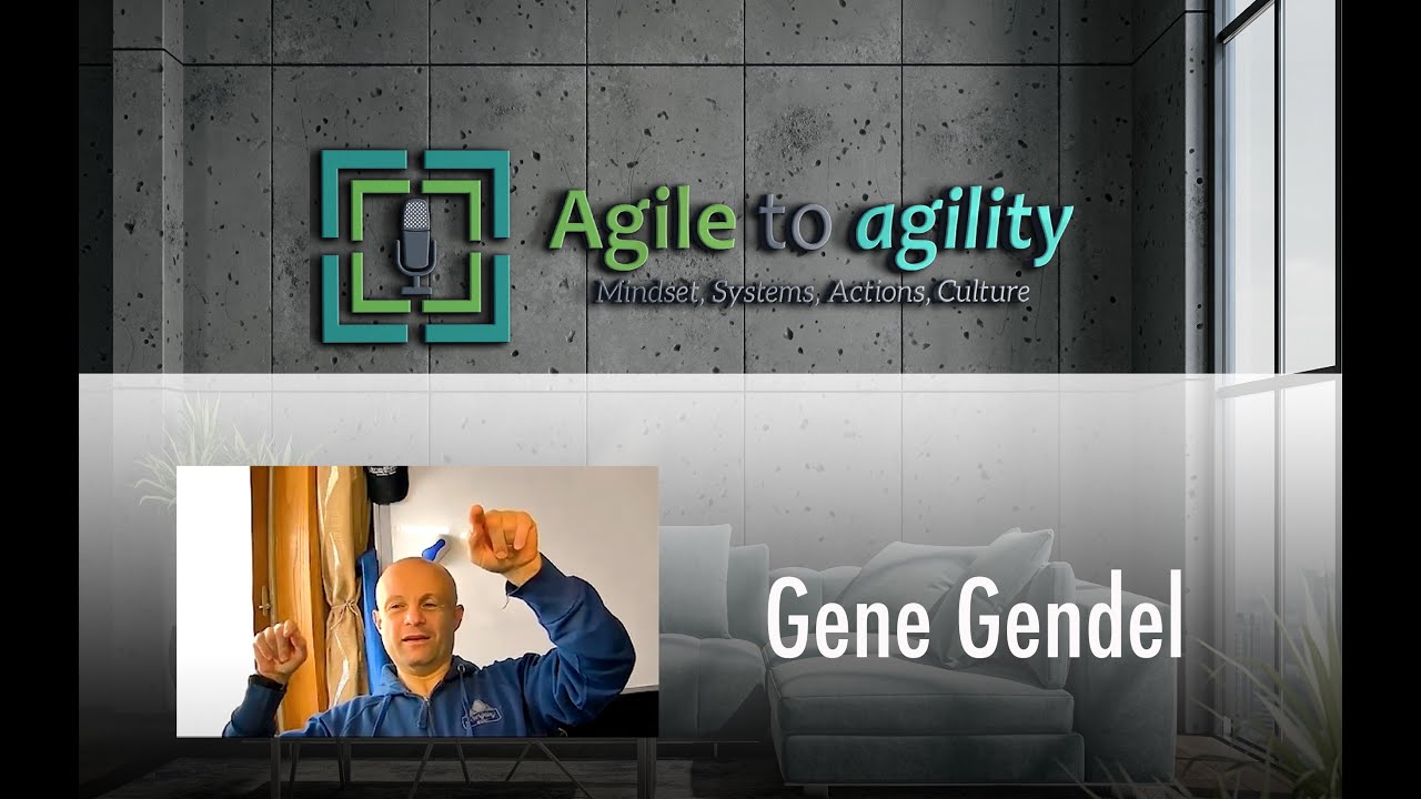 Gene Gendel: Agile Transformations and Coaching | Agile to agility | Miljan Bajic | Episode #2