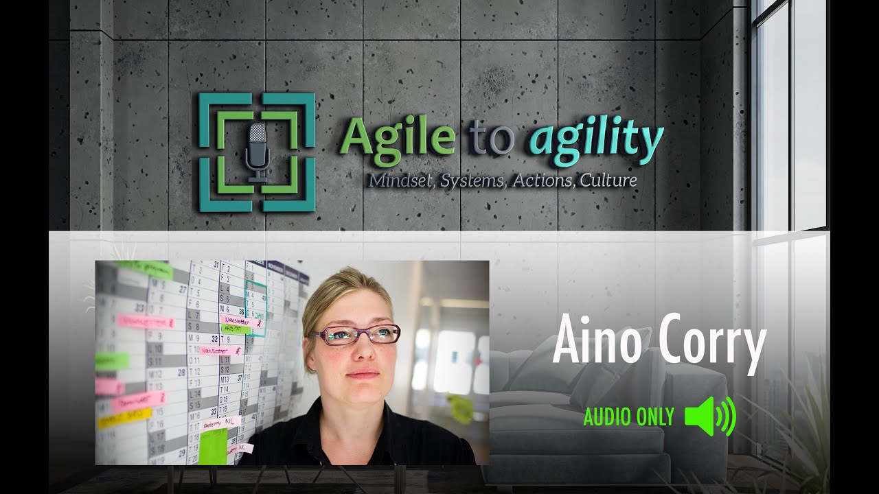 Aino Corry: Retrospectives, Mob Programming, Laugh | Agile to agility | Miljan Bajic | Episode #8