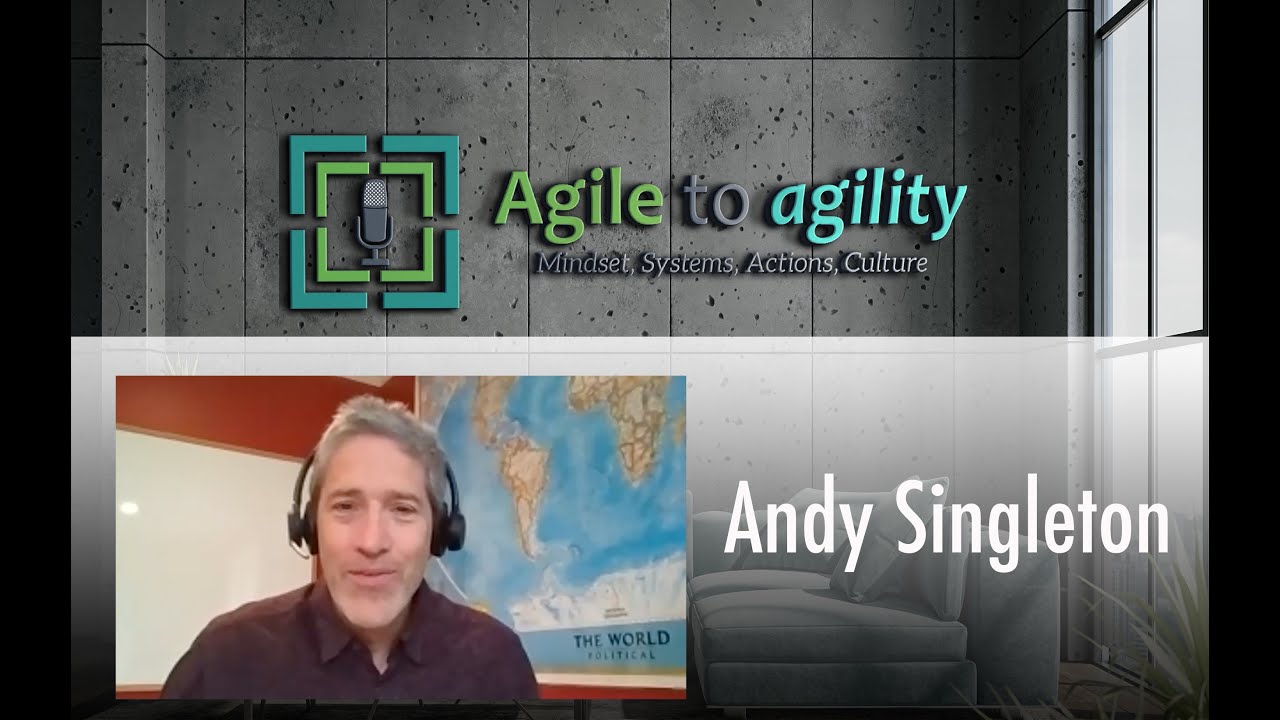 Andy Singleton: Distributed Teams, Product Dev, Communities | Agile to agility | Miljan Bajic | #19