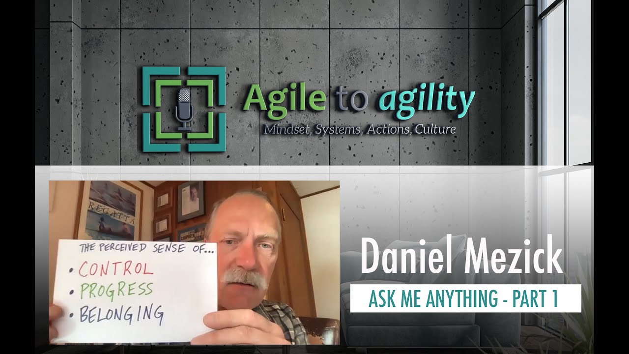 Daniel Mezick – Ask Me Anything (AMA) – Part 1 | Agile to agility | Miljan Bajic