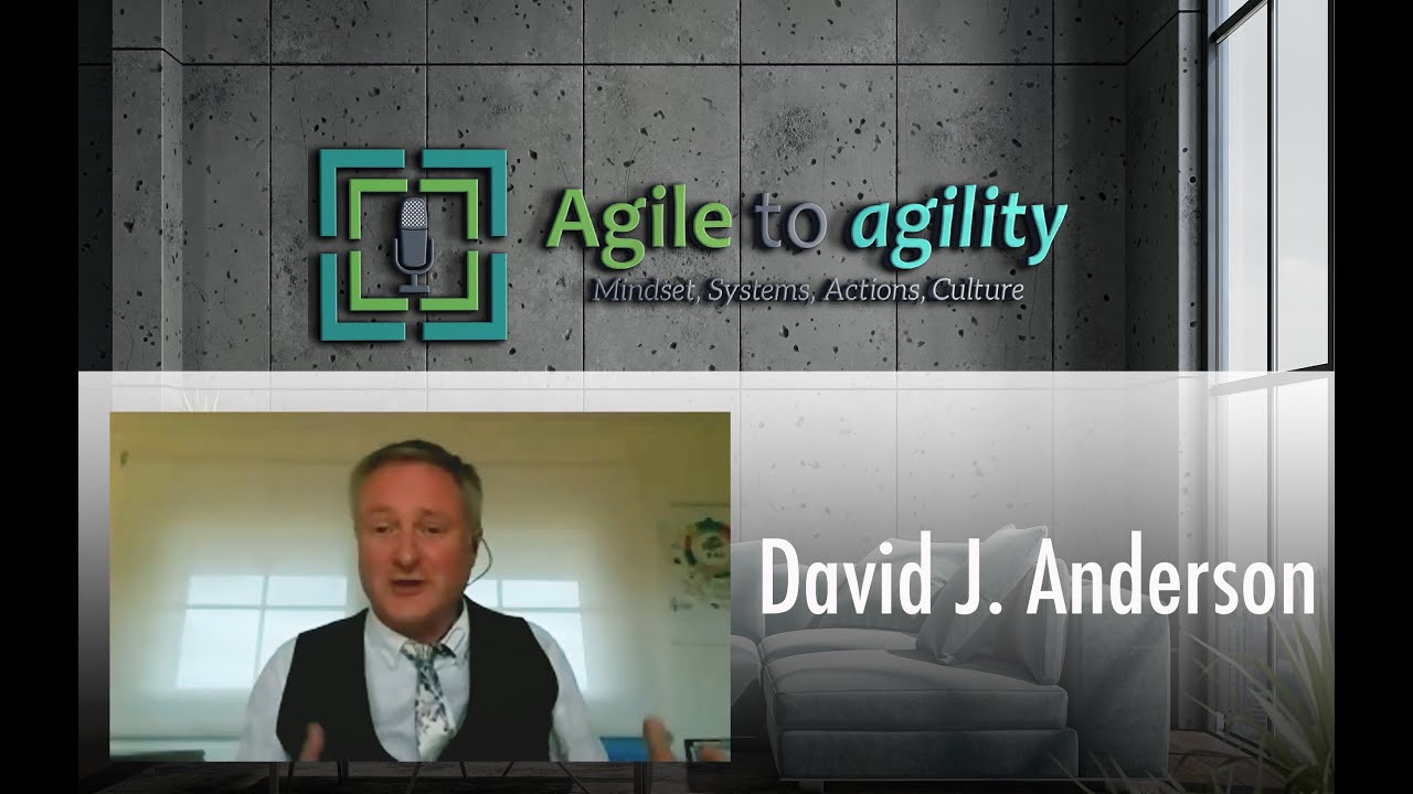 David J. Anderson: Kanban Method, Social psychology, KMM | Agile to agility | Miljan Bajic | #26