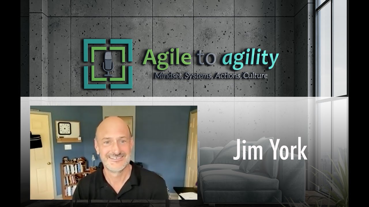 Jim York: Product Ownership, Product Dev, Scrum Guide 2020, | Agile to agility | Miljan Bajic | #29