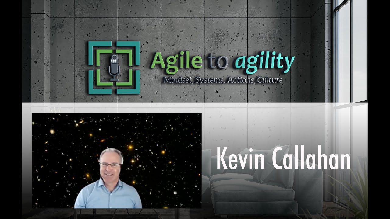 Kevin Callahan: Agility in Government / Public Sector | Agile to agility | Miljan Bajic | Episode #6