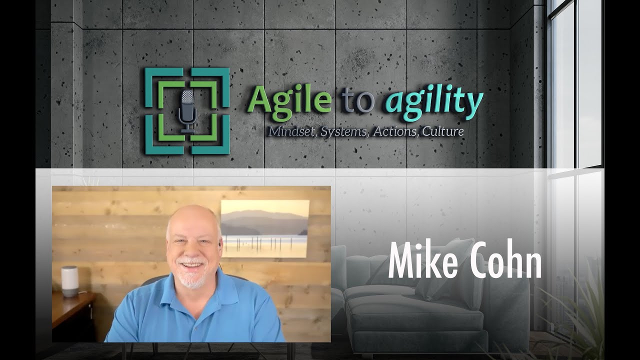 Mike Cohn: Scrum Alliance, The past & future of work | Agile to agility | Miljan Bajic | Episode #10