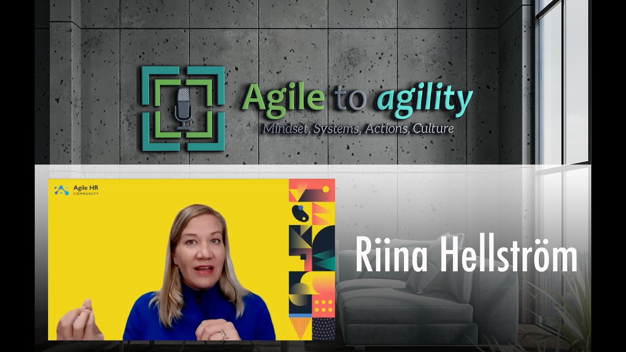 Riina Hellström: Agile HR, Transformation, Teams, Performance | Agile to agility | Miljan Bajic |#31