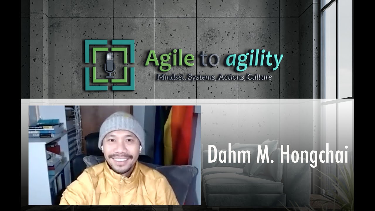 Dahm M. Hongchai: Agilist Thai Monk, Jeff Sutherland, Lean | Agile to agility | Miljan Bajic | #61