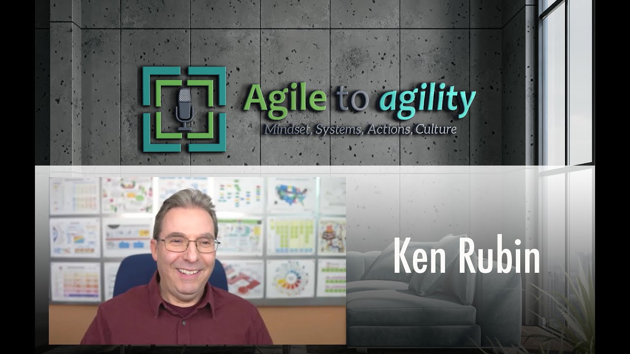 Ken Rubin: Business agility & organizational dependencies | Agile to agility | Miljan Bajic | #60