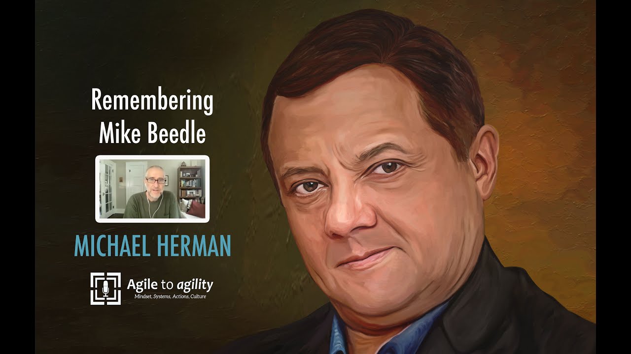 Michael Herman: Remembering Mike Beedle ​| Agile to agility | Miljan Bajic | #55