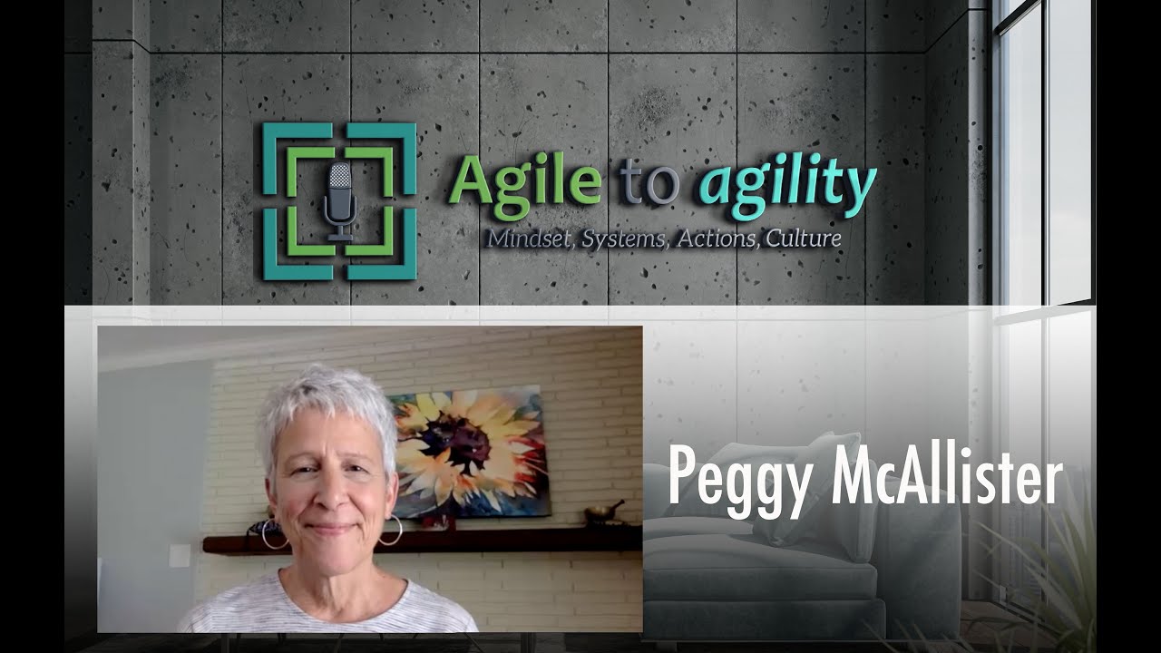 Peggy McAllister: Leadership, Identity, Openness, Clarity ​| Agile to agility | Miljan Bajic | #51