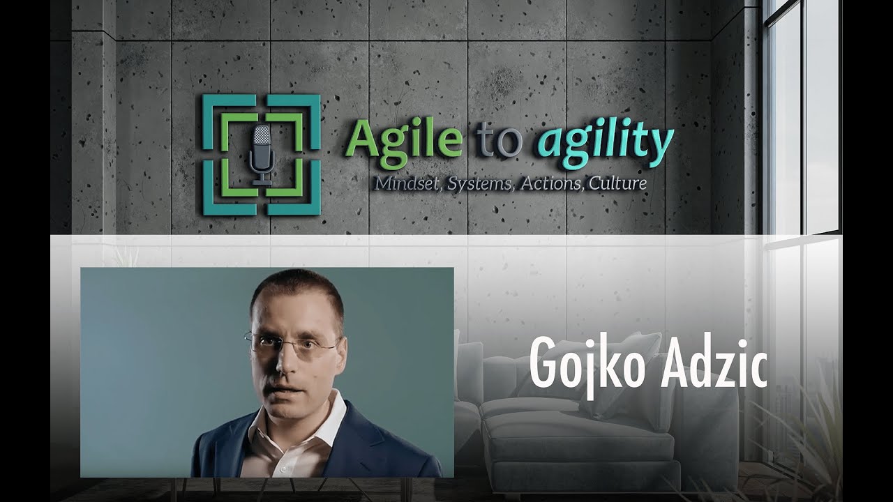 Gojko Adzic: Software, Feedback Loops & Impact Mapping | Agile to agility | Miljan Bajic | #67